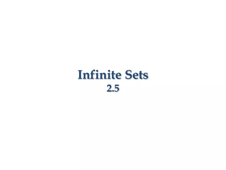 infinite sets 2 5
