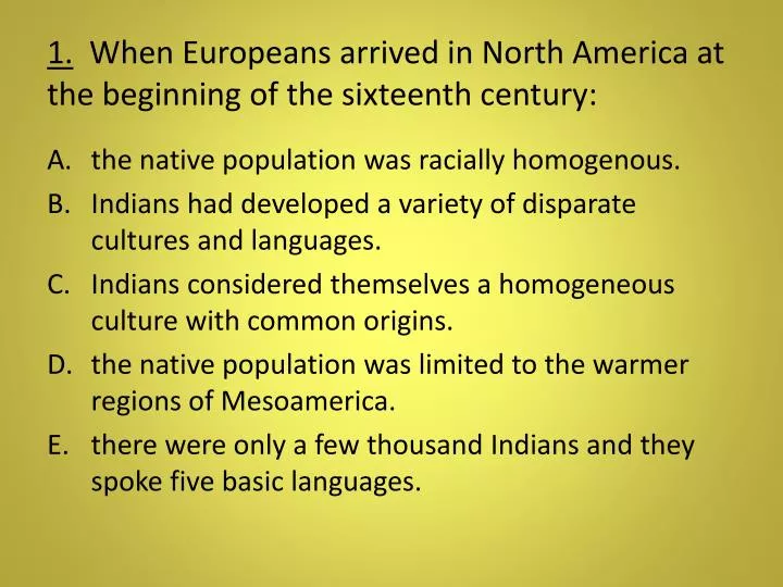 1 when europeans arrived in north america at the beginning of the sixteenth century