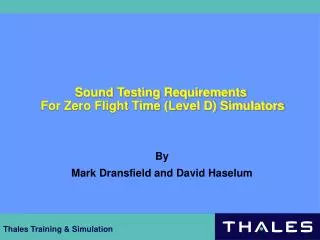 Sound Testing Requirements For Zero Flight Time (Level D) Simulators