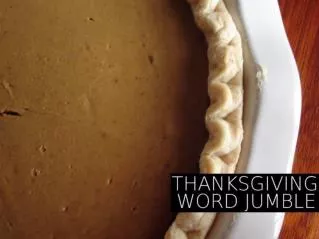 Can you unscramble these Thanksgiving words?
