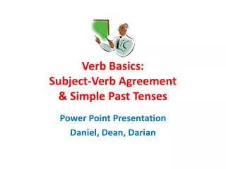 Verb Basics: Subject-Verb Agreement &amp; Simple Past Tenses