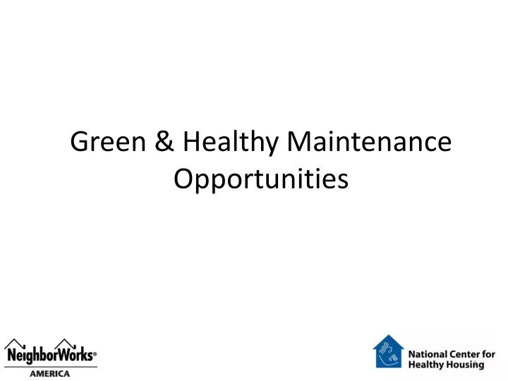 green healthy maintenance opportunities