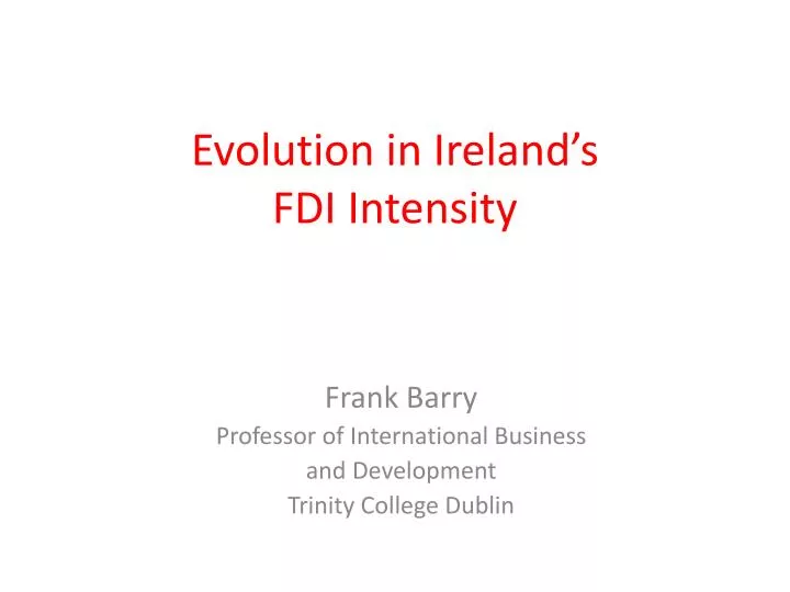 evolution in ireland s fdi intensity