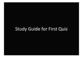 Study Guide for First Quiz