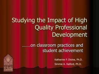 Studying the Impact of High Quality Professional Development