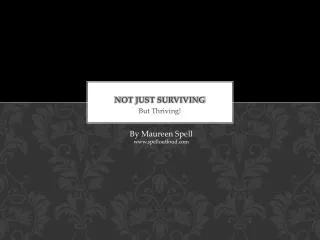 Not Just Surviving