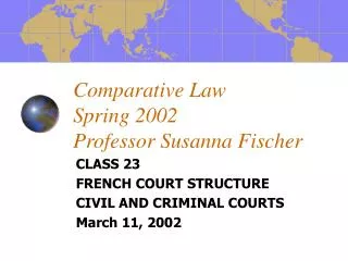 Comparative Law Spring 2002 Professor Susanna Fischer