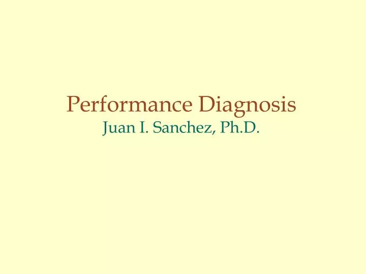 performance diagnosis juan i sanchez ph d