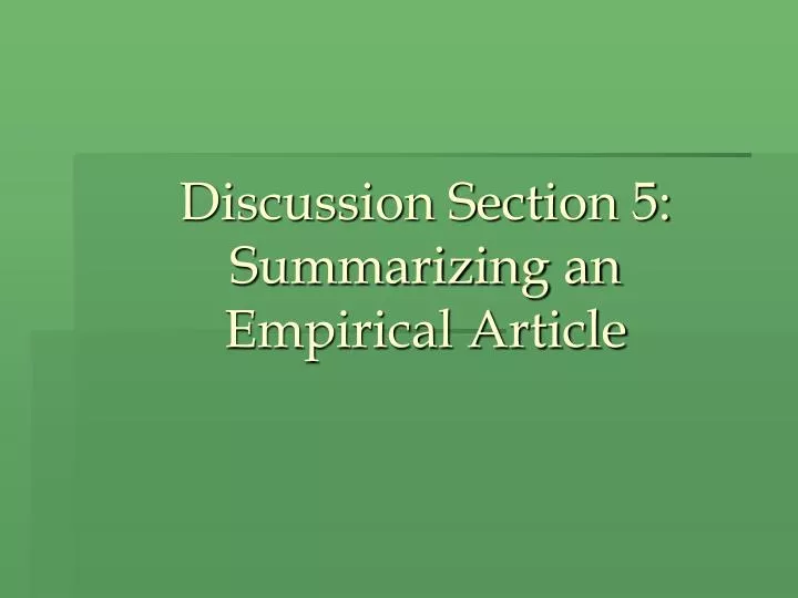 discussion section 5 summarizing an empirical article