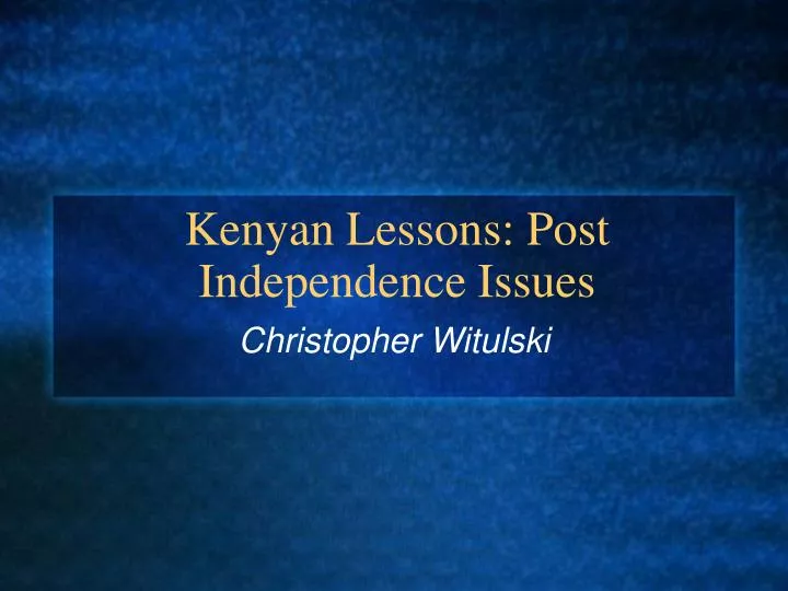 kenyan lessons post independence issues