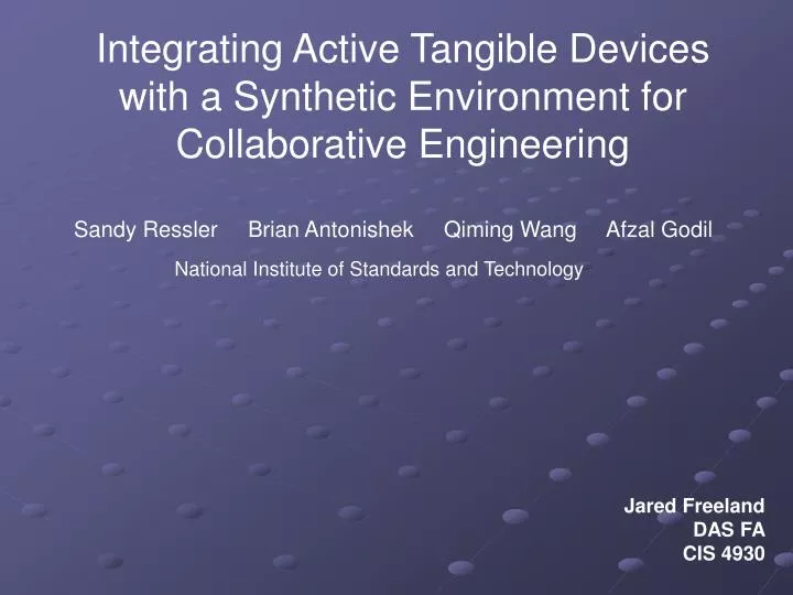 integrating active tangible devices with a synthetic environment for collaborative engineering