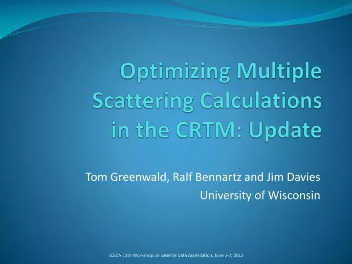 optimizing multiple scattering calculations in the crtm update