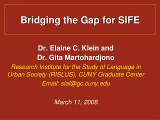 Bridging the Gap for SIFE