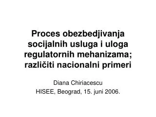 Diana Chiriacescu HISEE, Be o grad, 15 . j un i 2006 .