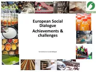 European Social Dialogue Achievements &amp; challenges ILO seminar on social dialogue