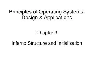 Principles of Operating Systems: Design &amp; Applications