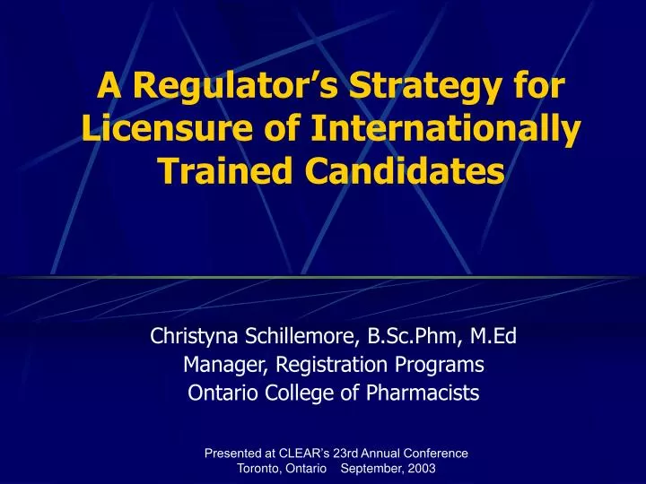 a regulator s strategy for licensure of internationally trained candidates
