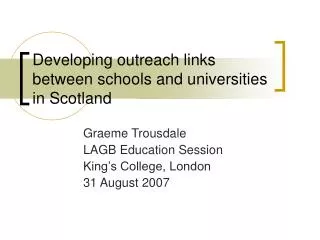 Developing outreach links between schools and universities in Scotland