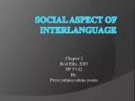 Social Aspect Of Interlanguage