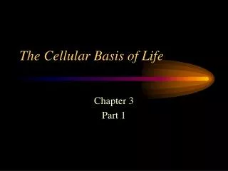 The Cellular Basis of Life