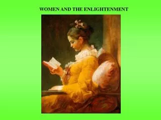 WOMEN AND THE ENLIGHTENMENT