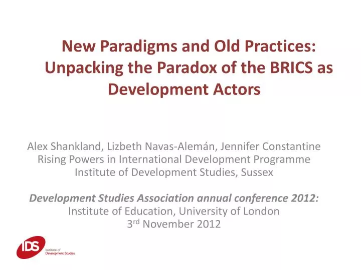 new paradigms and old practices unpacking the paradox of the brics as development actors