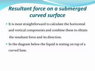 Resultant force on a submerged curved surface