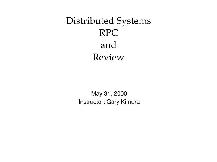 distributed systems rpc and review