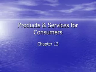 Products &amp; Services for Consumers