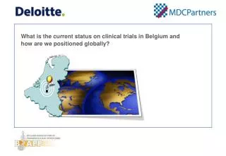 What is the current status on clinical trials in Belgium and how are we positioned globally?