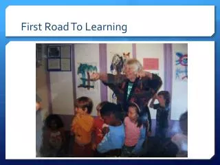 First Road To Learning