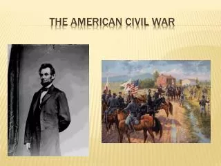 The American Civil War