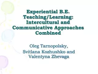 Experiential B.E. Teaching/Learning: Intercultural and Communicative Approaches Combined