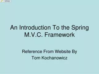 An Introduction To the Spring M.V.C. Framework