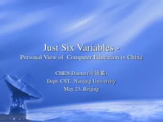 Just Six Variables - Personal View of Computer Education in China