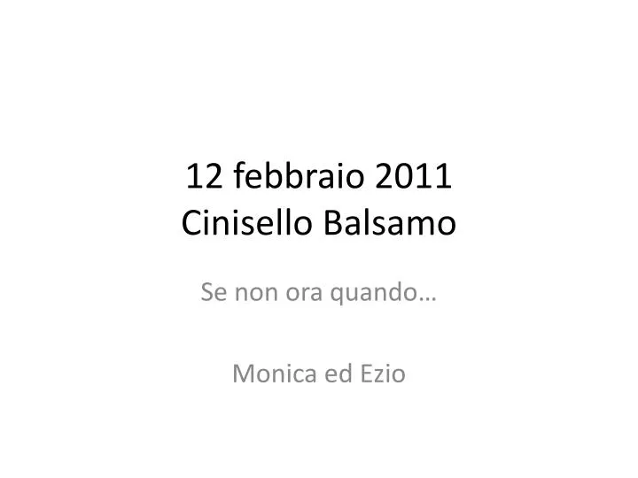 12 febbraio 2011 cinisello balsamo