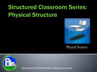 Structured Classroom Series: Physical Structure