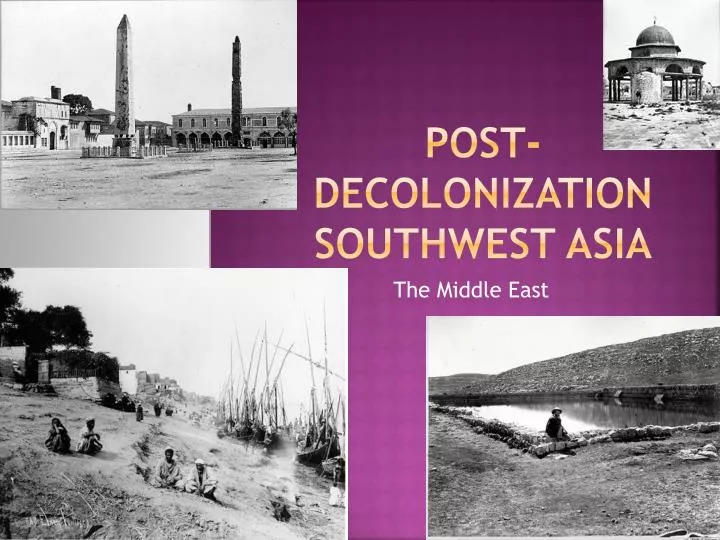 post decolonization southwest asia