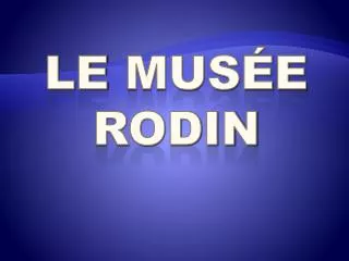 le mus e rodin