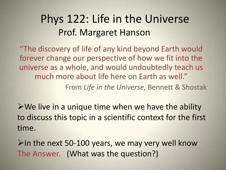 phys 122 life in the universe prof margaret hanson