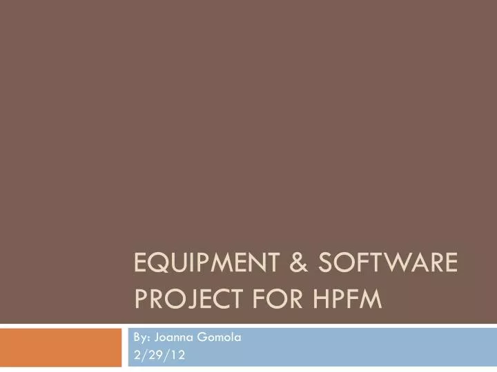 equipment software project for hpfm