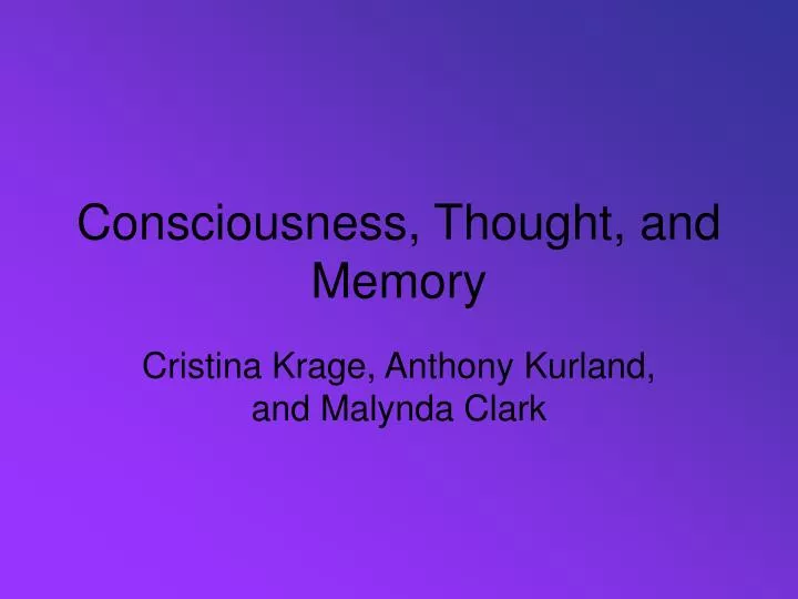 consciousness thought and memory
