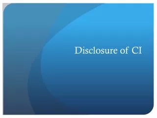 Disclosure of CI