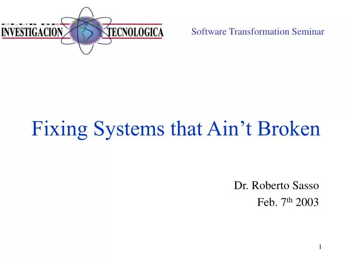 fixing systems that ain t broken