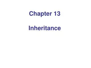 Chapter 13 Inheritance