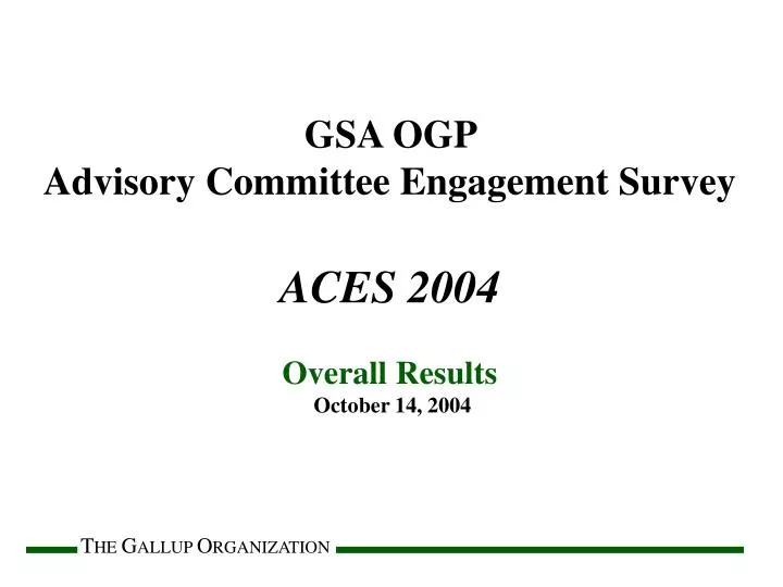 gsa ogp advisory committee engagement survey aces 2004 overall results october 14 2004