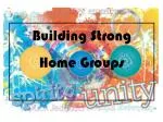 Building Strong Home Groups - slide 1