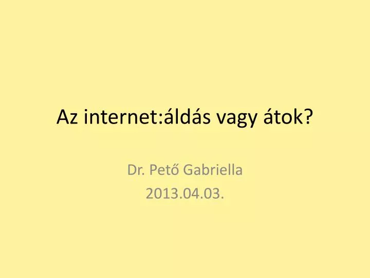 az internet ld s vagy tok