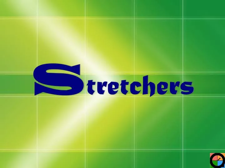 s tretchers