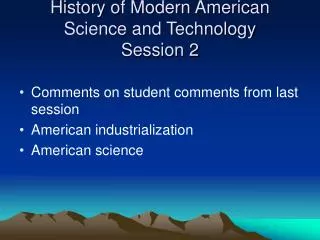 History of Modern American Science and Technology Session 2